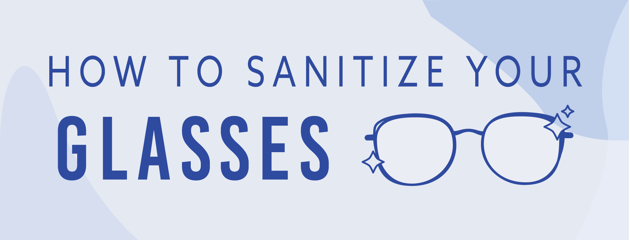 how to sanitize your eyeglasses